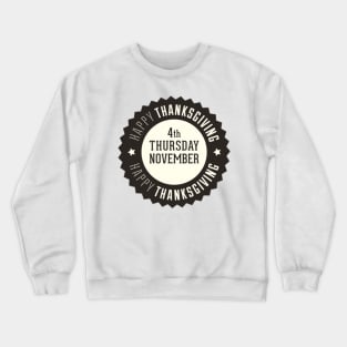 happy thanksgiving Crewneck Sweatshirt